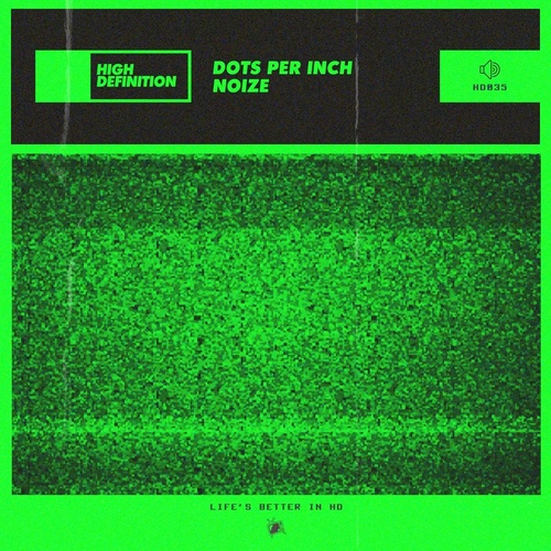Dots Per Inch - Noize [HD035B]